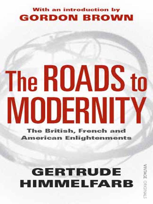 Title details for The Roads to Modernity by Gertrude Himmelfarb - Available